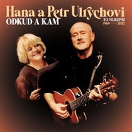 Ulrychs Hana and Petr: From where to where / The best 1969-2022 - Music CD