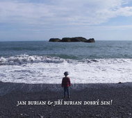 Burian Jan, Burian Jiří: Dobrý sen! - Hudební CD