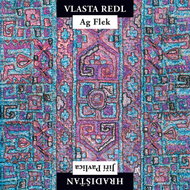 Redl Vlasta, AG Flek, Hradistan: Vlasta Redl, AG Flek & Jiří Pavlica, Hradistan (Remastered 2023) - LP Record