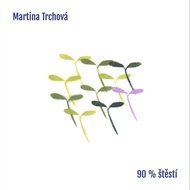 Trchová Martina: 90% happiness - Music CD