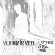 Veit Vladimír, Hrabě Václav: And if I should die already. - Music CD