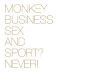 Monkey Business: Sex And Sport? Never! - Music CD