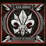 Rage Behind: Eminence Or Disgrace - Hudební CD