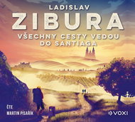 Zibura Ladislav: All roads lead to Santiago - CD Audiobooks
