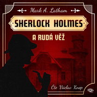 Latham Mark A.: Fantastic Sherlock Holmes 1 - The Red Tower - CD Audiobooks