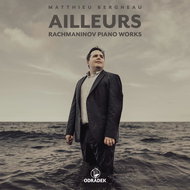 Bergheau Matthieu: Ailleurs - Rachmaninov Piano Works - Music CD