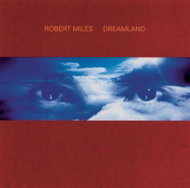 Miles Robert: Dreamland (Incl. One and One) - Music CD