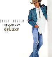 Yoakam Dwight: Hillbilly Deluxe (Limited Clear Vinyl) - LP Record