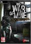 This War of Mine - PC Game