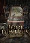 The Book of Desires - PC DIGITAL - PC játék