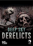 Deep Sky Derelicts (PC) DIGITAL - Hra na PC