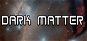 Dark Matter - PC/MAC/LX DIGITAL - PC játék