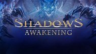 Shadows Awakening - PC DIGITAL - PC játék