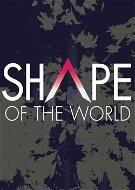 Shape of the World (PC) DIGITAL - PC Game