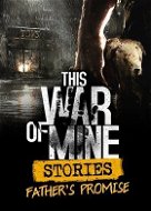 This War of Mine: Stories Season Pass - PC DIGITAL - Gaming Accessory