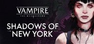 Vampire: The Masquerade - Shadows of New York - PC - PC játék