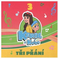 Karol a Kvído - Tři přání  - Hudební CD