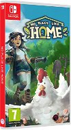 No Place Like Home - Nintendo Switch - Console Game