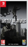 Battle of Rebels – Nintendo Switch - Hra na konzolu