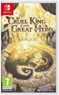 The Cruel King and the Great Hero - Console Game