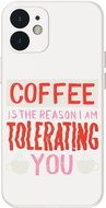 Coffee is the reason! Cover for iphone 7/8/X/XS/XR/11/12/SE Phone type: 12 MINI - Phone Cover
