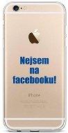 TopQ iPhone 6 / 6s silicone I'm not on Facebook 43993 - Phone Cover