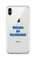 TopQ iPhone XS silikón Nie som na Facebooku 48525 - Kryt na mobil