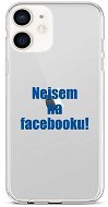 TopQ iPhone 12 mini silikón Nie som na Facebooku 53253 - Kryt na mobil