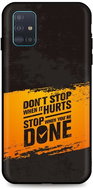 TopQ Samsung A51 silicone Don´t Stop 54204 - Phone Cover