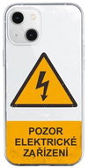 TopQ Kryt iPhone 13 Mini Pozor elektrické zařízení 92562 - Phone Cover