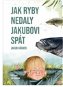 Kniha Jakub Vágner: Jak ryby nedaly Jakubovi spát - Kniha