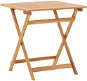 Záhradný stôl Skladací záhradný stôl 70 × 70 × 75 cm masívne akáciové drevo - Zahradní stůl