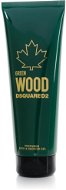Tusfürdő DSQUARED2 Green Wood Bath & Shower Gel 200 ml - Sprchový gel