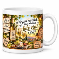Srdcem Darované Dárkový hrnek pro milovnici bílého vína – Nejsem náročná, 300 ml - Mug