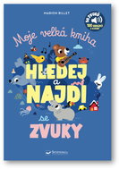 Moje velká kniha Hledej a najdi se zvuky - Kniha