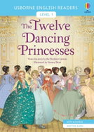 Usborne The Twelve Dancing Princesses  - Brothers Grimm