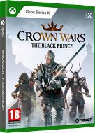 Crown Wars: The Black Prince – Xbox Series X - Hra na konzolu