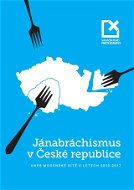 Jánabráchismus v České republice aneb mocenské sítě v letech 2010–2017 - Elektronická kniha