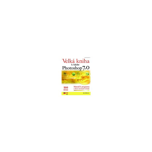 Velká kniha k Adobe Photoshop 7 - Kniha - Hlavní obrázek