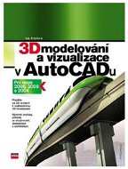 3D modelovanie a vizualizácia v AutoCADu - 