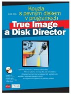 Kúzla s pevným diskom v programoch True Image a Disk Director - 