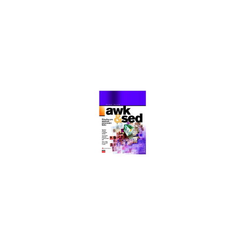 awk & sed - Příručka pro dávkové zpracování textu - Book - Main image