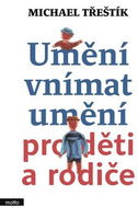 Umění vnímat umění pro děti a rodiče - Kniha