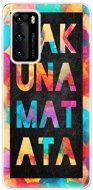 iSaprio Hakuna Matata 01 for Huawei P40 - Phone Cover