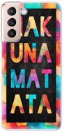 iSaprio Hakuna Matata 01 for Samsung Galaxy S21 - Phone Cover