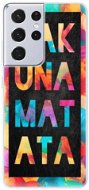 iSaprio Hakuna Matata 01 for Samsung Galaxy S21 Ultra - Phone Cover