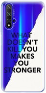 iSaprio Makes You Stronger for Honor 20 - Phone Cover
