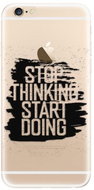 iSaprio Start Doing - Black for iPhone 6/ 6S - Phone Cover