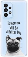 iSaprio Better Day 01 for Samsung Galaxy A73 5G - Phone Cover