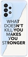 iSaprio Makes You Stronger for Samsung Galaxy A73 5G - Phone Cover